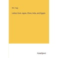 thumbnail image 1 of Letters from Japan, Chine, India, and Egypts, (Paperback), 1 of 1
