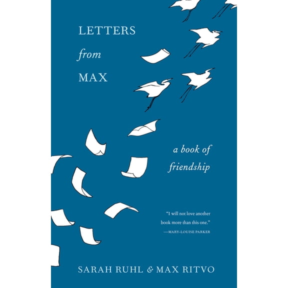 Letters from Max: A Poet, a Teacher, a Friendship (Hardcover)