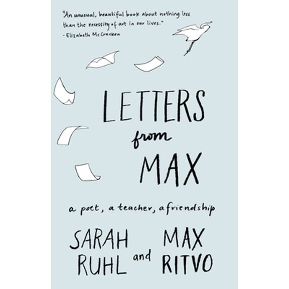 Pre-Owned Letters from Max: A Poet, a Teacher, a Friendship Paperback