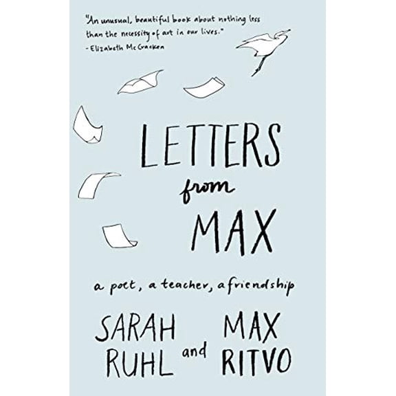 Pre-Owned Letters from Max: A Poet, a Teacher, a Friendship Paperback