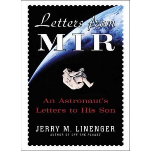 Pre-Owned Letters from MIR: An Astronaut's Letters to His Son (Hardcover) 0071400095 9780071400091