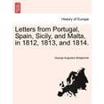 thumbnail image 1 of Letters from Portugal, Spain, Sicily, and Malta, in 1812, 1813, and 1814. (Paperback), 1 of 1