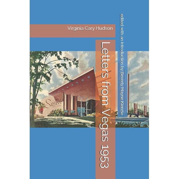 Letters from Vegas 1953 (Paperback) by Beverly Mayne Kienzle, Virginia Cary Hudson