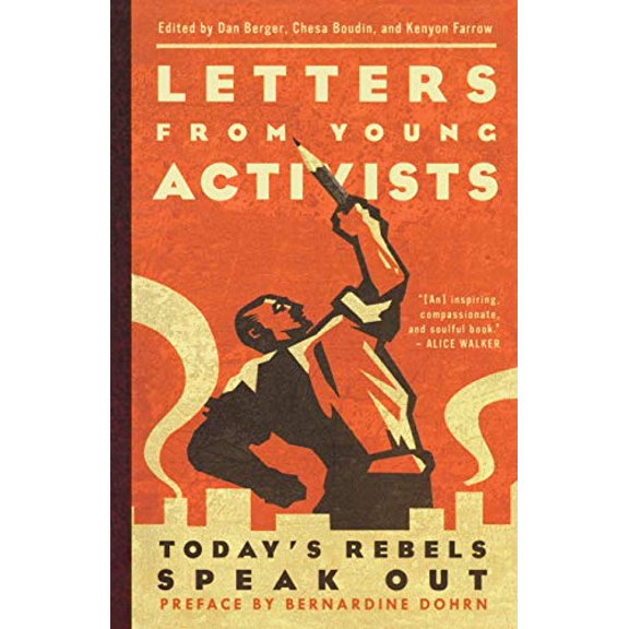 Pre-Owned Letters from Young Activists: Today's Rebels Speak Out (Paperback) 1560257474 9781560257479