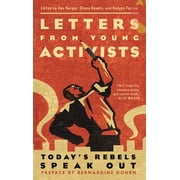 Letters from Young Activists Todays Rebels Speak Out Paperback