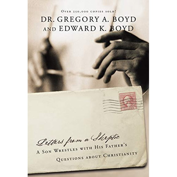Pre-Owned Letters from a Skeptic: A Son Wrestles with His Father's Questions about Christianity (Paperback) 1434799808 9781434799807