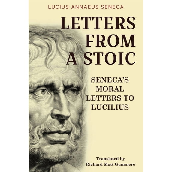 Letters from a Stoic: Seneca's Moral Letters to Lucilius, (Paperback)
