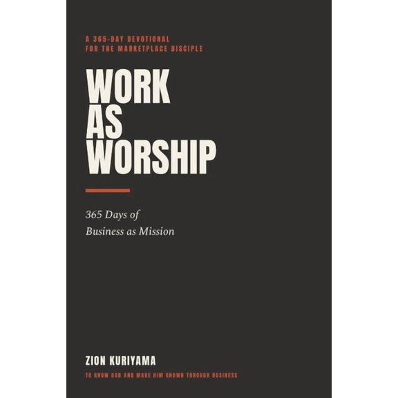 Letters from the King Work As Worship: 365 Days of Business as Mission, (Paperback)