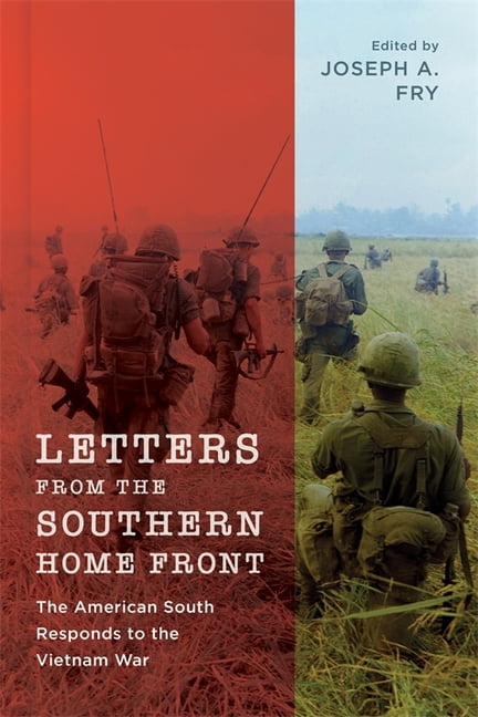Letters from the Southern Home Front: The American South Responds to the Vietnam War, (Paperback)
