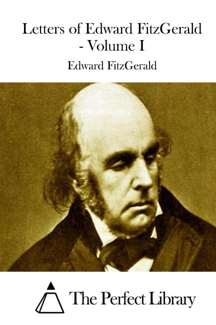 Letters of Edward FitzGerald - Volume I, (Paperback)