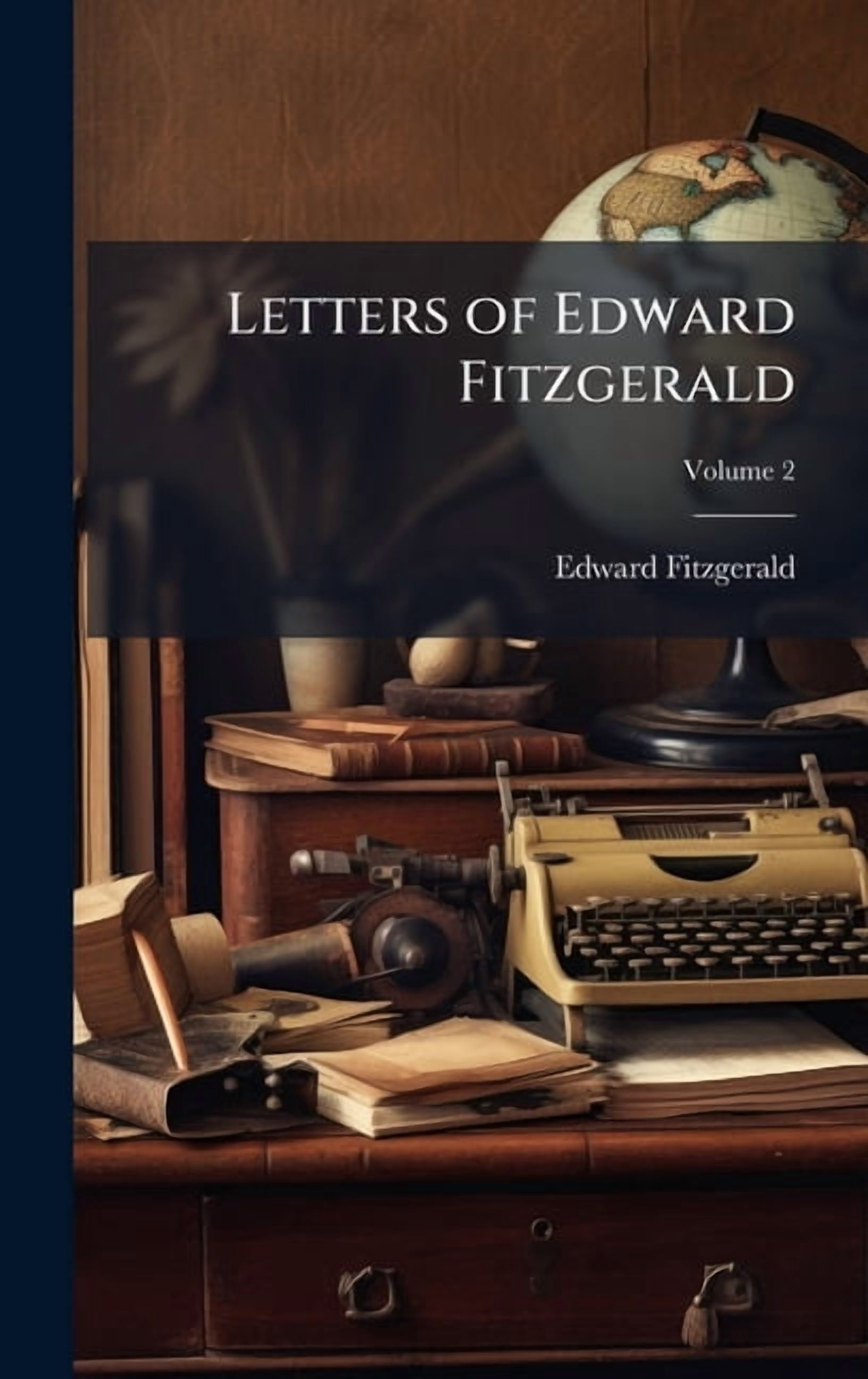 Letters of Edward Fitzgerald, (Hardcover)