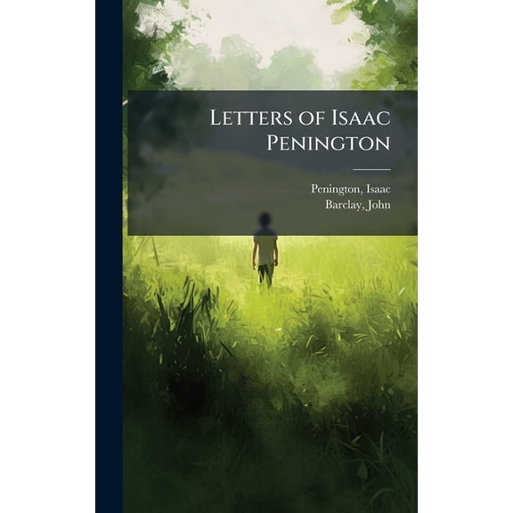 Letters of Isaac Penington, (Hardcover)