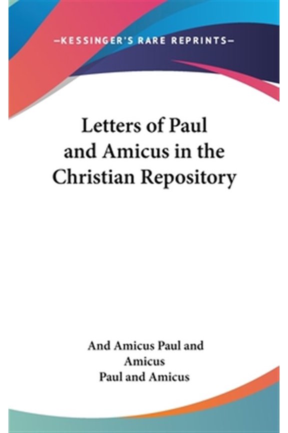 Letters of Paul and Amicus in the Christ