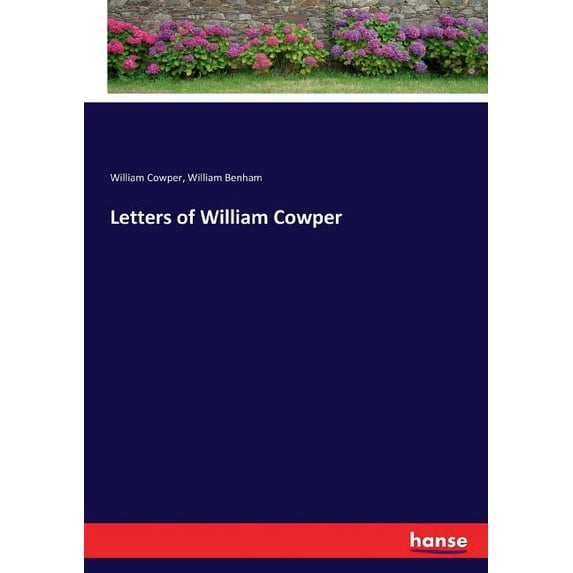 Letters of William Cowper, (Paperback)