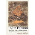 thumbnail image 1 of Letters of the Nun Eshinni: Images of Pure Land Buddhism in Medieval Japan, (Paperback), 1 of 1
