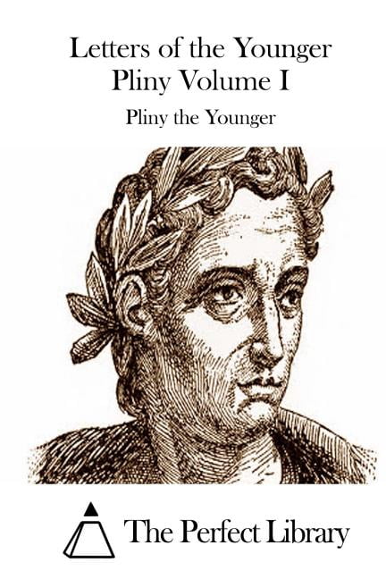 Letters of the Younger Pliny Volume I, (Paperback)