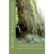 Letters On Steroids Confessions of an addicted Letter-To-The Editor Writer Paperback