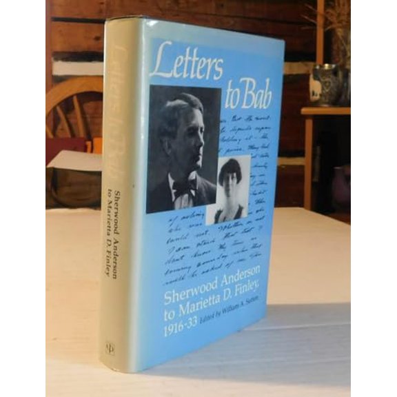 Pre-Owned Letters to Bab: Sherwood Anderson to Marietta D. Finley, 1916-33 (Hardcover) 0252009797 9780252009792