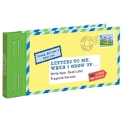 Letters to Letters to Me, When I Grow Up Write Now. Read Later. Treasure Forever. Other