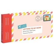 Letters to Letters to My Mom Write Now. Read Later. Treasure Forever., Hardcover