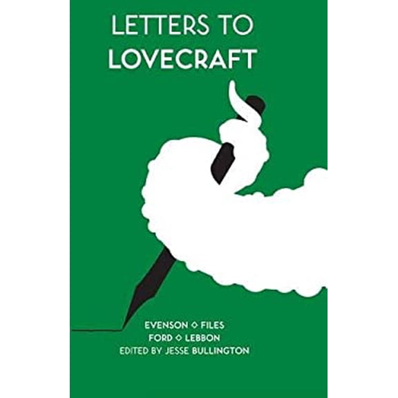 Pre-Owned Letters To Lovecraft: Eighteen Whispers to the Darkness (Paperback) by Jesse Bullington