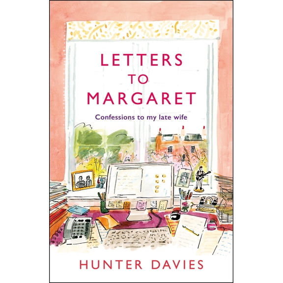 Letters to Margaret : Confessions to my Late Wife (Hardcover)