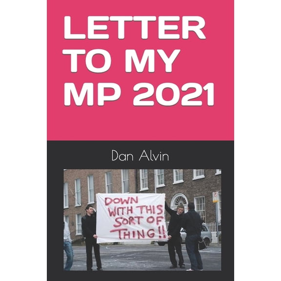 Letters to My MP Letter to My MP: 2021, (Paperback)