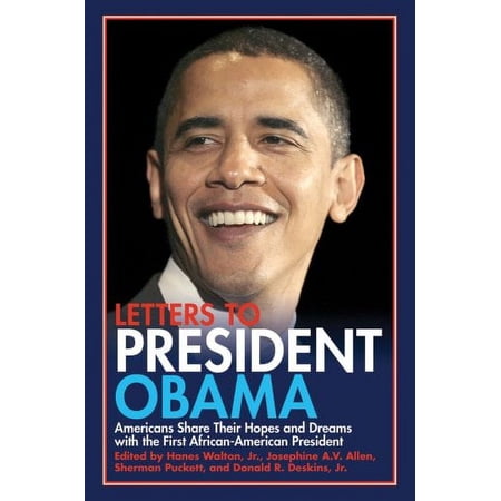 Pre-Owned Letters to President Obama : Americans Share Their Hopes and Dreams with the First African-American President 9781602397149