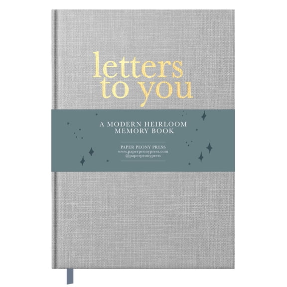 Letters to You: A Modern Keepsake Journal and Memory Book for Parents to Write Letters to Their Children (Premium Hardcover Edition)