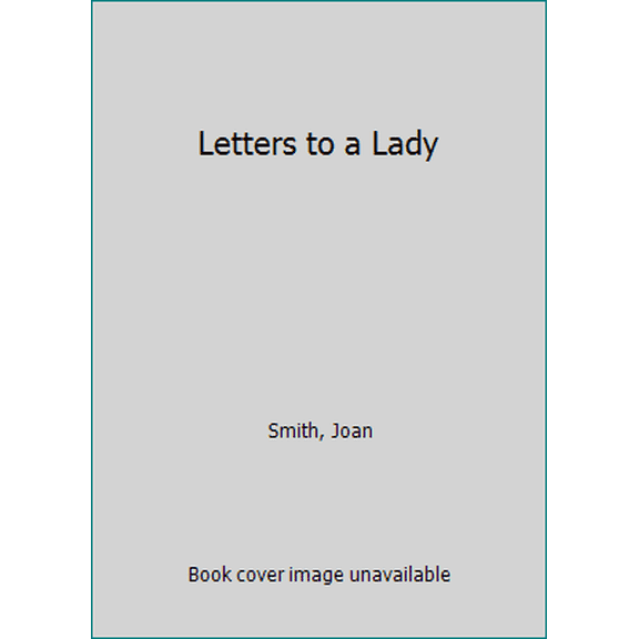 Pre-Owned Letters to a Lady (Unknown) 0449211614 9780449211618