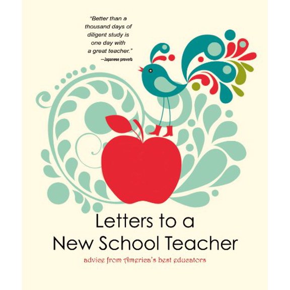 Pre-Owned Letters to a New School Teacher: Advice from America's Best Educators (Hardcover) 1937054101 9781937054106