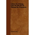 thumbnail image 1 of Letters To A Young Lady On The Art Of Playing The Pianoforte, (Paperback), 1 of 1