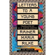 Letters to a Young Poet The Norton Centenary Edition, Hardcover