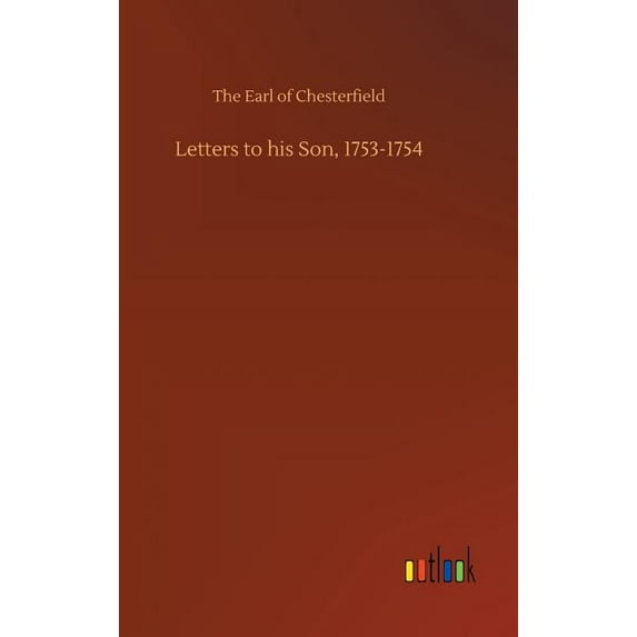 Letters to his Son, 1753-1754 (Hardcover)