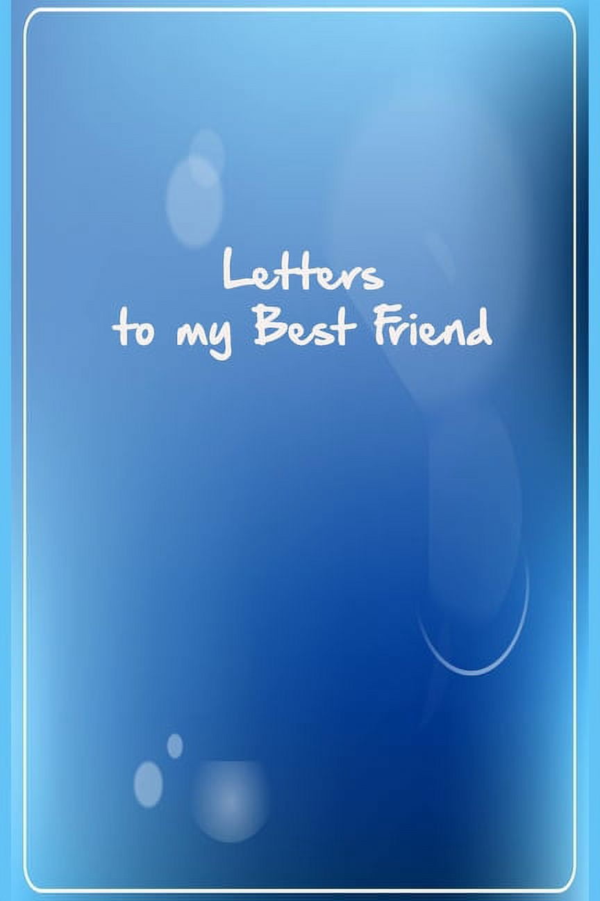 Letters to my Best Friend: National Best Friends Day (Paperback)