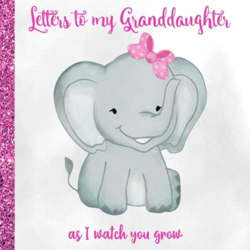 Pre-Owned Letters to my Granddaughter: Elephant Girl Keepsake Journal Memory Book | Christmas & Birthday Unique Thoughtful Grandchild Gifts from Grandma & Grandpa (Grandparents) Paperback