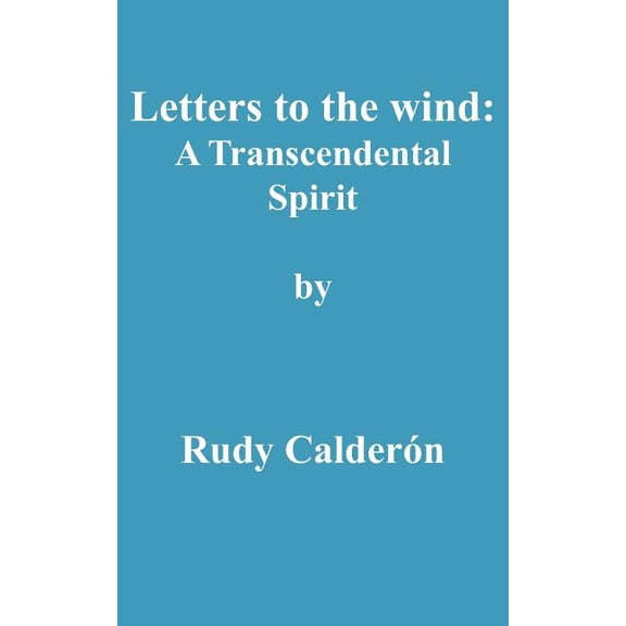 Letters to the wind: A Transcendental Spirit, (Paperback)
