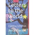 thumbnail image 1 of Letters to the world: A poetry collection, (Paperback), 1 of 1