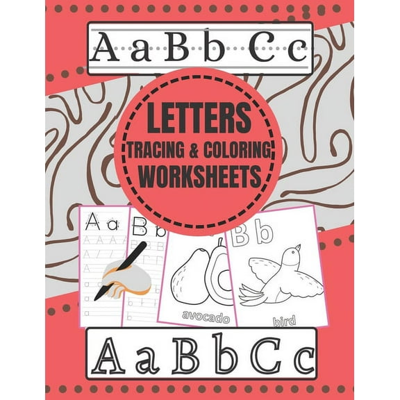 Letters tracing and coloring worksheets: +100 Practice Pages, A-Z tracing and coloring books for kids ages 3 +, Perfect for kindergarten and preschool