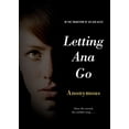 thumbnail image 1 of Pre-Owned Letting Ana Go (Paperback) 1442472138 9781442472136, 1 of 1
