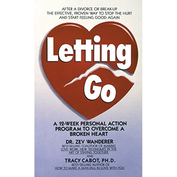 Pre-Owned Letting Go: A 12-Week Personal Action Program to Overcome a Broken Heart (Mass Market Paperback) 0440147301 9780440147305