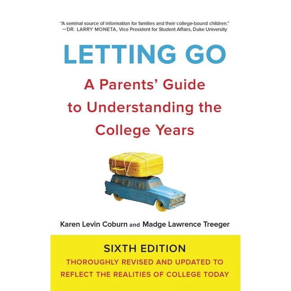 Letting Go: A Parents' Guide to Understanding the College Years, (Paperback)