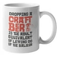 thumbnail image 1 of Letting Go, Funny Drinking Quotes Coffee & Tea Mug (11oz), 1 of 3