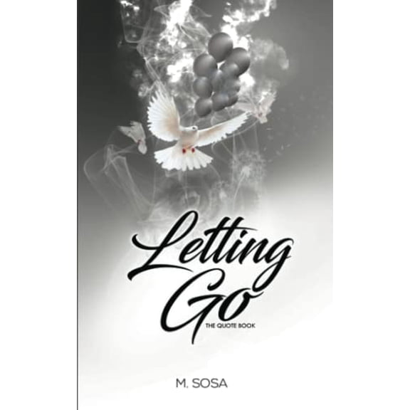 Pre-Owned Letting Go: The Quote Book (Paperback) 0995153361 9780995153363