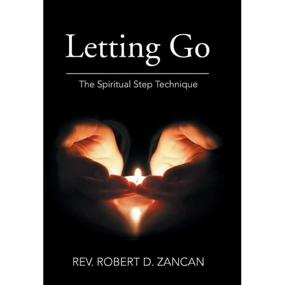 Letting Go : The Spiritual Step Technique (Hardcover)