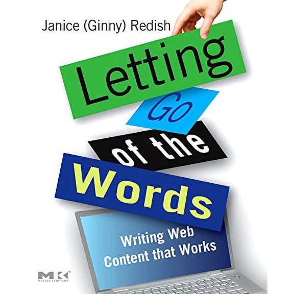 Letting Go of the Words: Writing Web Content That Works (Paperback) by Redish