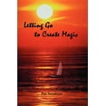 thumbnail image 1 of Letting Go to Create Magic, (Paperback), 1 of 1