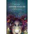 thumbnail image 1 of Letting It All Go: A Collection of Poetry (Paperback), 1 of 1