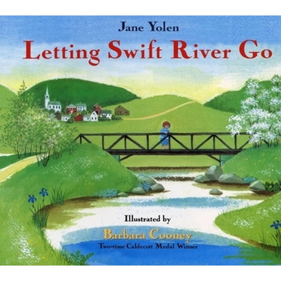 Pre-Owned Letting Swift River Go (Paperback) 0316968609 9780316968607
