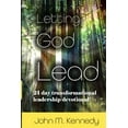 thumbnail image 1 of Letting god lead: 21 day transformational leadership devotional  Paperback  1728909058 9781728909059 John m Kennedy, 1 of 1